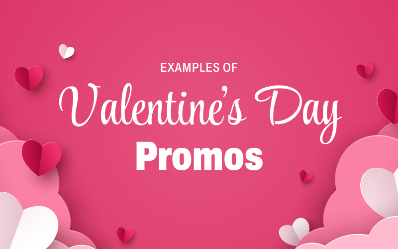 Valentine's Day Marketing Campaigns